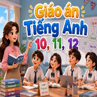 Giáo án tích hợp Năng lực số Tiếng Anh 10, 11, 12 Global Success (Học kì 2)