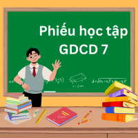 Phiếu học tập GDCD 7 bài 5