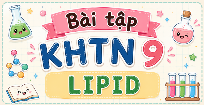 Bài tập KHTN 9: Lipid