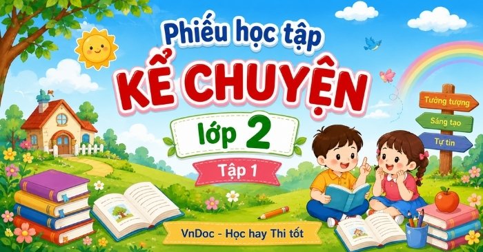 Phiếu học tập Kể chuyện lớp 2 Học kì 1 (SGK Thống Nhất)