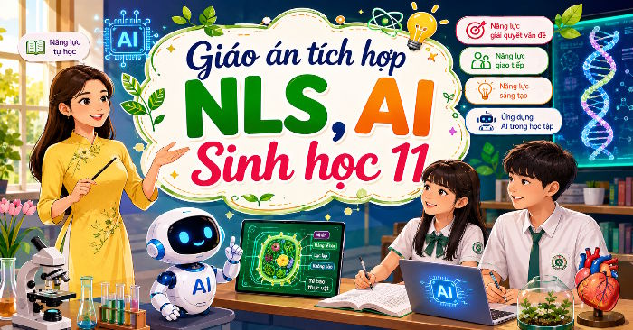 Giáo án tích hợp NLS, AI Sinh học 11