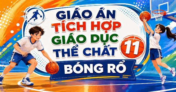 Giáo án Giáo dục thể chất 11 Bóng rổ
