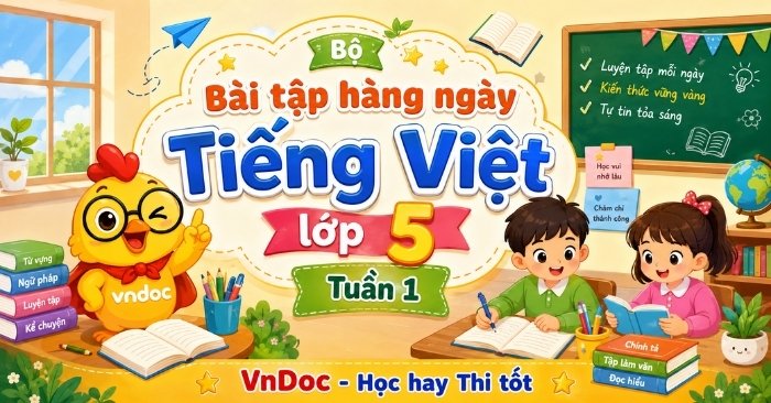 Trọn bộ Phiếu Bài tập hàng ngày Tiếng Việt lớp 5 Tuần 1