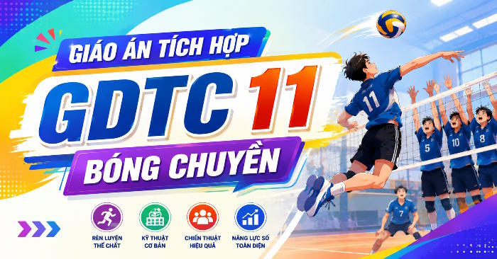 Giáo án Giáo dục thể chất 11 Bóng chuyền tích hợp Năng lực số