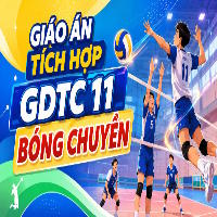 Giáo án tích hợp Năng lực số Giáo dục thể chất 11 Bóng chuyền (Học kì 2)