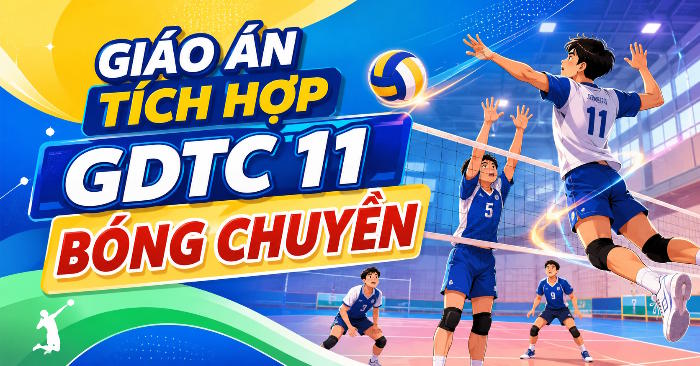 Giáo án Giáo dục thể chất 11 Bóng chuyền 