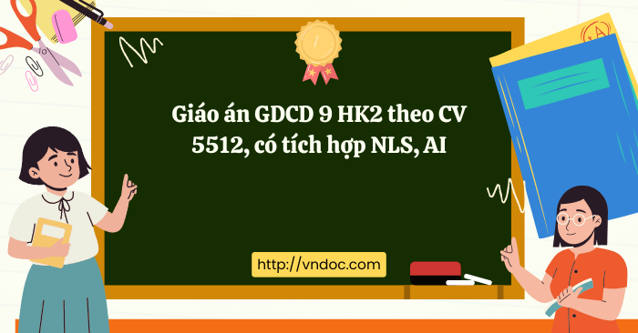 Giáo án Giáo dục công dân 9 Kết nối tri thức có tích hợp Năng lực số, AI Học kì 2