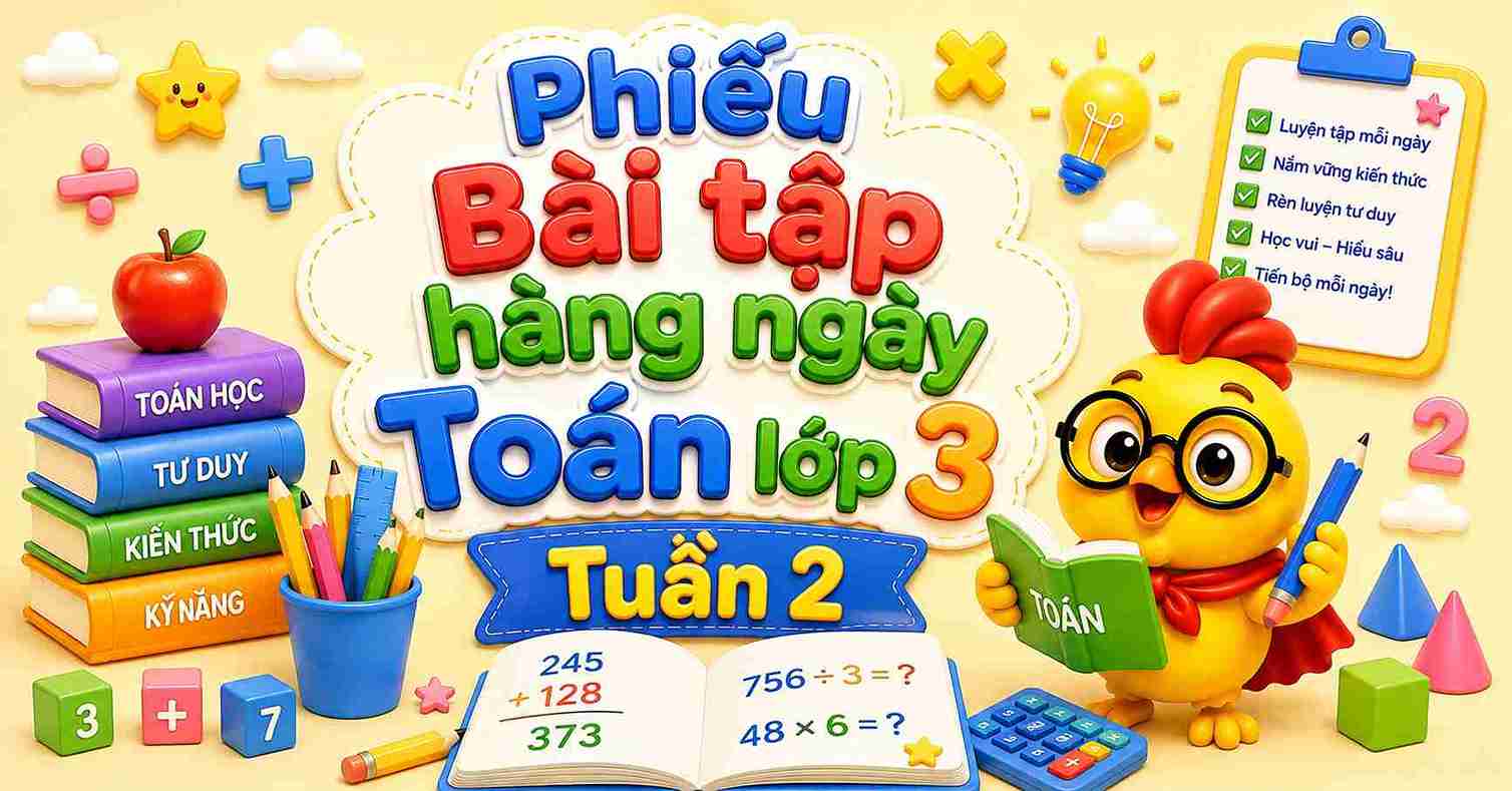Trọn bộ Phiếu Bài tập hàng ngày Toán 3 Tuần 2