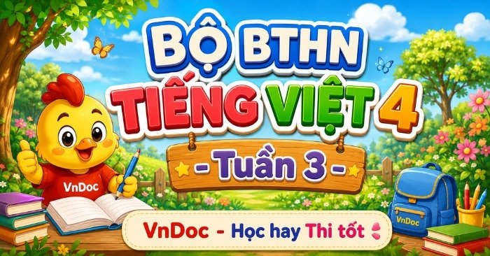 Trọn bộ Phiếu Bài tập hàng ngày Tiếng Việt lớp 4 Tuần 3