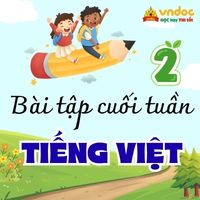Bài tập cuối tuần Tiếng Việt lớp 2 (Trọn bộ)