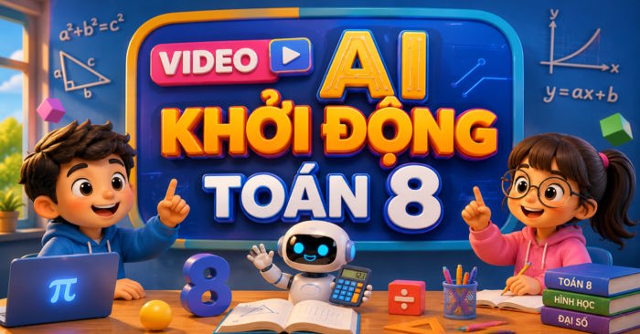 Video AI khởi động Toán 8 Học kì 2 