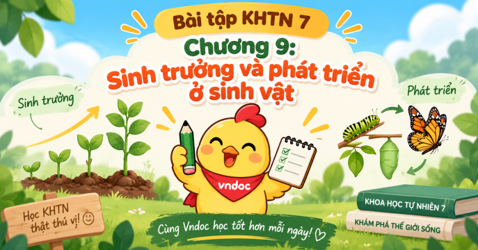 Bài tập KHTN 7 Chương 9: Sinh trưởng và phát triển ở sinh vật