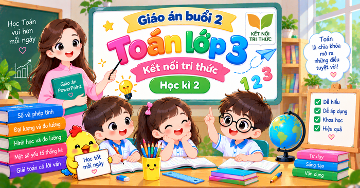 Giáo án buổi 2 Toán lớp 3 Kết nối tri thức (Học kì 2)