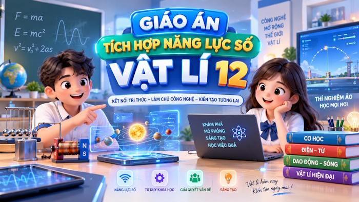 Giáo án chuyên đề Vật lí 12 tích hợp NLS