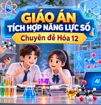 Giáo án tích hợp Năng lực số chuyên đề Hóa học 12 (Cả năm)