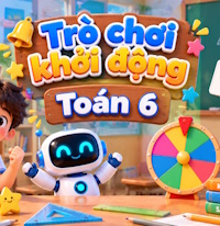 Game khởi động Toán lớp 6