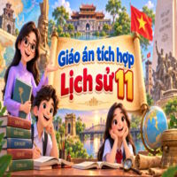 Giáo án tích hợp Năng lực số Lịch sử lớp 11 (Cả năm)