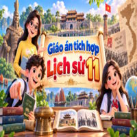 Giáo án tích hợp Năng lực số Lịch sử lớp 11 (Học kì 1) 