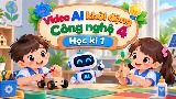 Video mở đầu Công nghệ 4 (AI) - Học kì 1