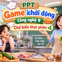 Game khởi động Công nghệ 9 Bài 2: Lựa chọn và bảo quản thực phẩm