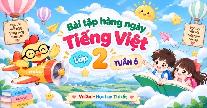 Trọn bộ Phiếu Bài tập hàng ngày Tiếng Việt lớp 2 Tuần 6