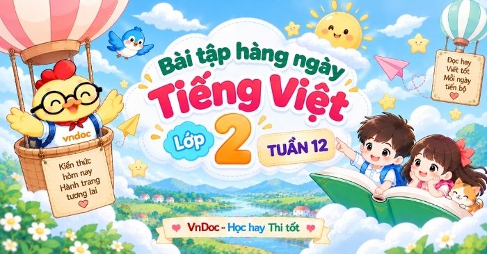 Trọn bộ Phiếu Bài tập hàng ngày Tiếng Việt lớp 2 Tuần 12