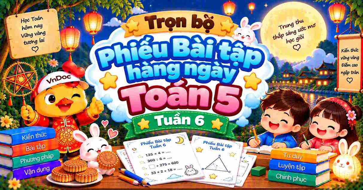 Trọn bộ Phiếu Bài tập hàng ngày Toán 5 Tuần 6