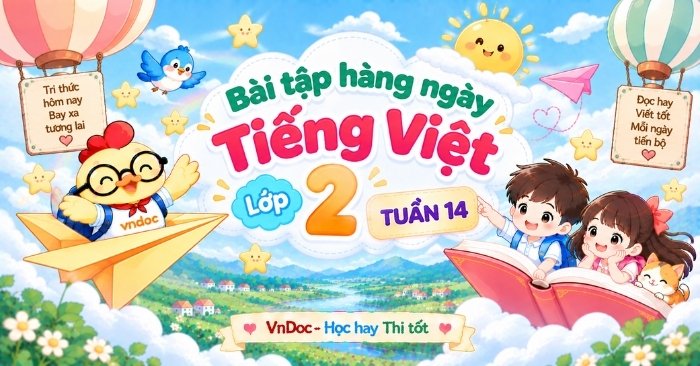 Trọn bộ Phiếu Bài tập hàng ngày Tiếng Việt lớp 2 Tuần 14