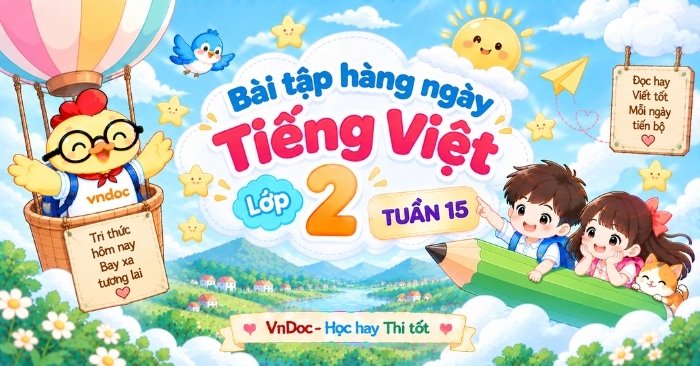 Trọn bộ Phiếu Bài tập hàng ngày Tiếng Việt lớp 2 Tuần 15