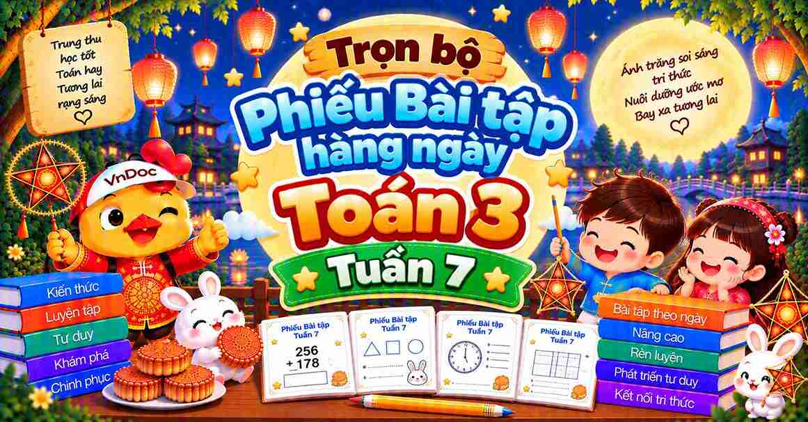 Trọn bộ Phiếu Bài tập hàng ngày Toán 3 Tuần 7