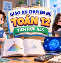 Giáo án tích hợp Năng lực số chuyên đề Toán 12 (Cả năm)