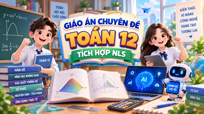 Giáo án chuyên đề Toán lớp 12 tích hợp NLS