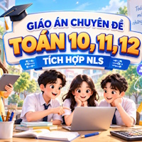 Giáo án tích hợp Năng lực số chuyên đề Toán 10, 11, 12 (Cả năm)