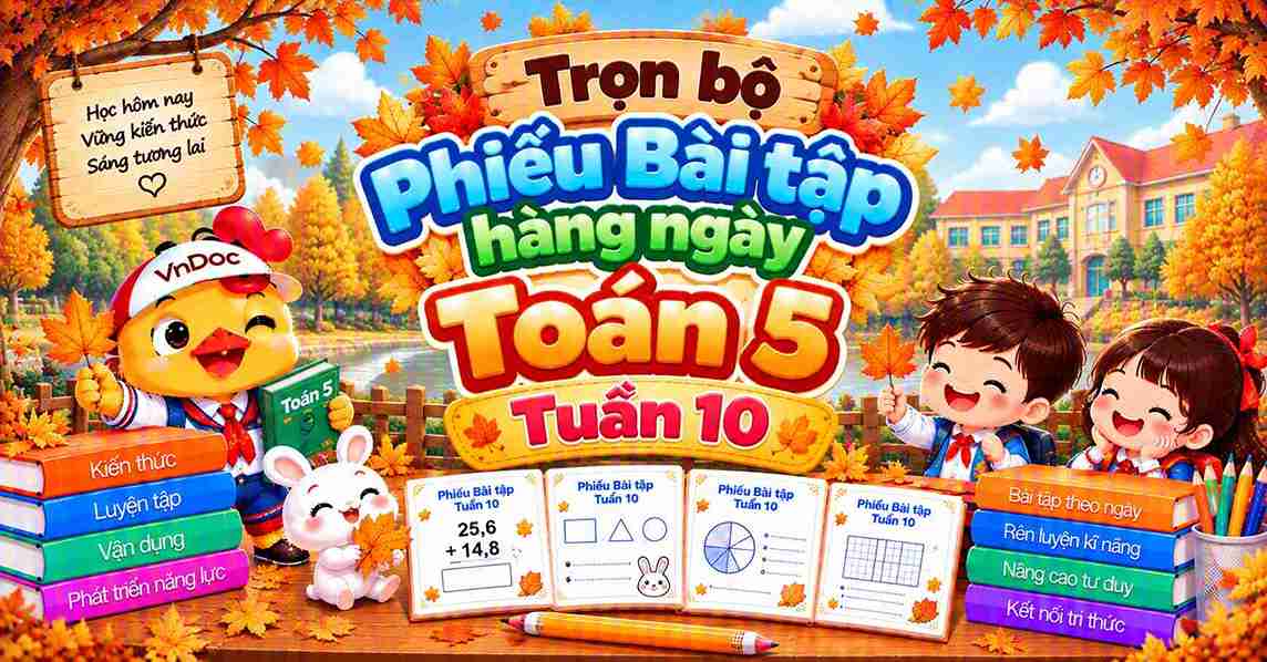 Trọn bộ Phiếu Bài tập hàng ngày Toán 5 Tuần 10