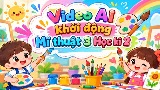 Video mở đầu Mĩ thuật 3 (AI) - Học kì 2