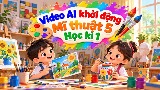 Video mở đầu Mĩ thuật 5 (AI) - Học kì 1
