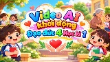 Video mở đầu Đạo đức 4 (AI) - Học kì 1