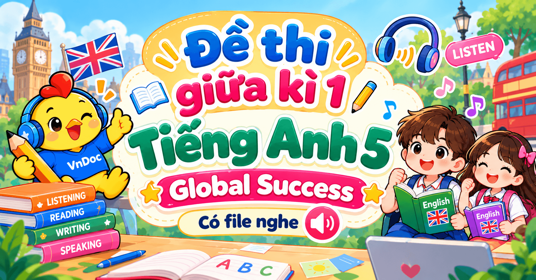 Bộ đề thi giữa kì 1 tiếng Anh 5 Global Success có File nghe