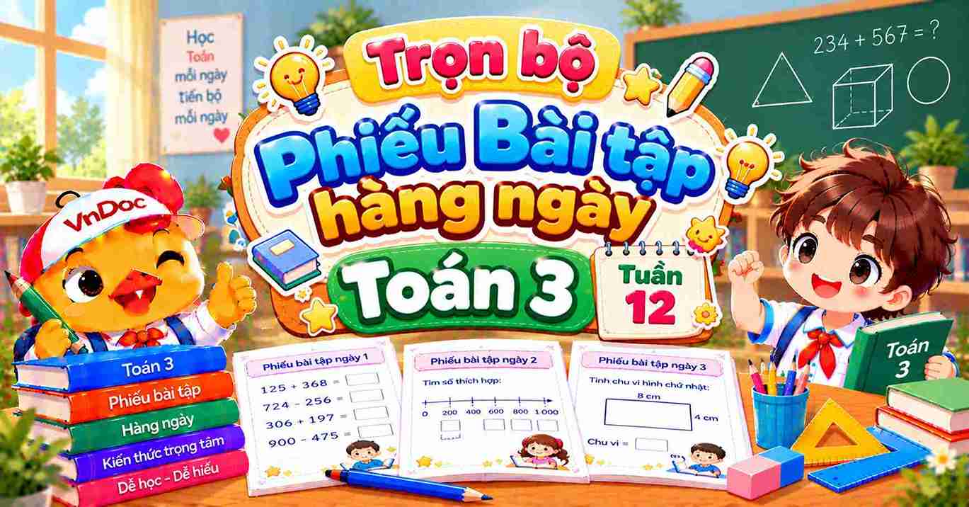 Trọn bộ Phiếu Bài tập hàng ngày Toán 3 Tuần 12