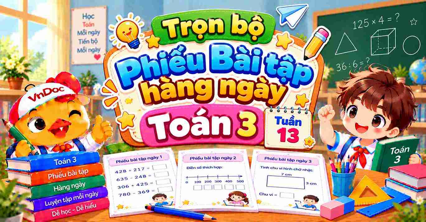 Trọn bộ Phiếu Bài tập hàng ngày Toán 3 Tuần 13