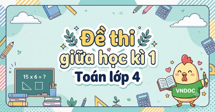 Bộ Đề thi giữa học kì 1 môn Toán lớp 4 sách Kết nối tri thức