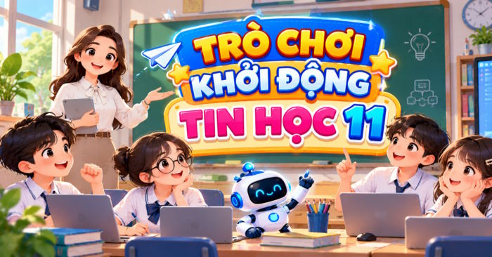 Game khởi động Tin học lớp 11