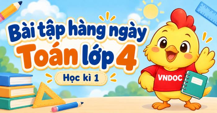 Phiếu bài tập hàng ngày môn Toán lớp 4 Học kì 1