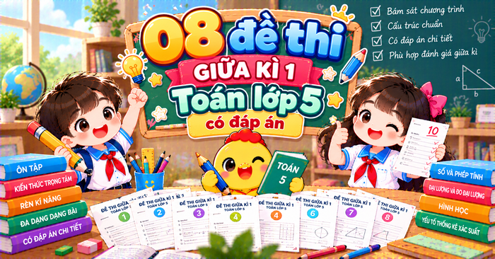 08 đề thi giữa kì 1 Toán lớp 5 năm 2026 - 2027
