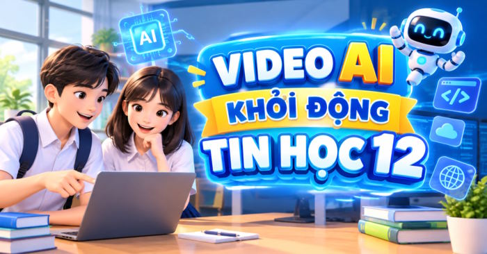 Video AI khởi động Tin học lớp 12
