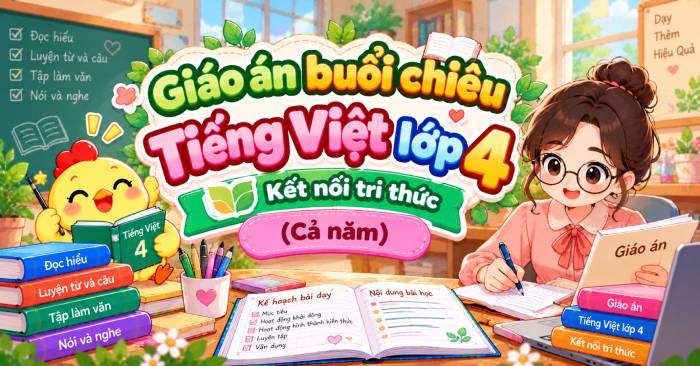 Giáo án lớp 4 buổi 2 môn tiếng Việt