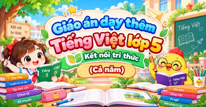 Giáo án buổi 2 Tiếng Việt 5 Kết nối tri thức