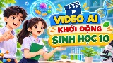 Video mở đầu Sinh học 10 Bài 13: Khái quát về chuyển hóa vật chất và năng lượng (AI)